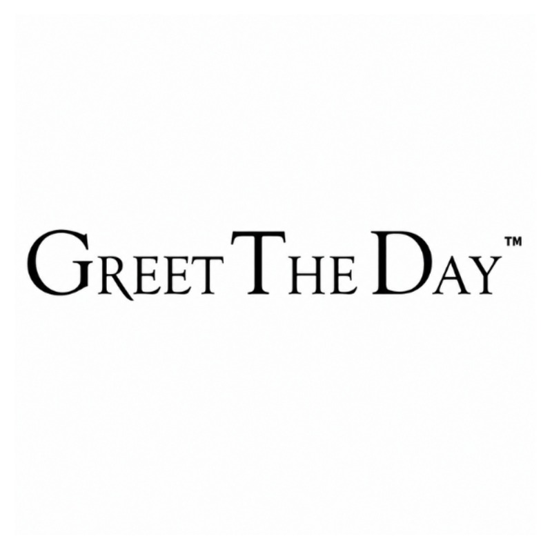 Greet The Day